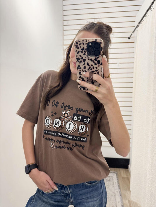 Kindness Costs Sanity Graphic Tee