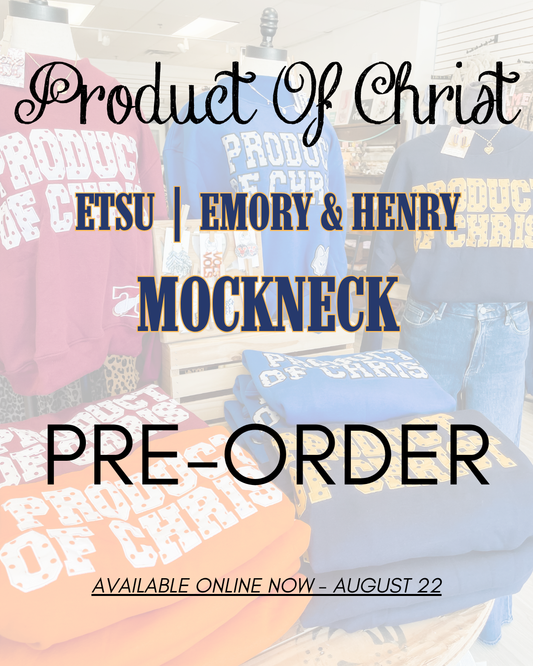 Pre-Order Product of Christ- Etsu / Emory & Henry Mock Neck