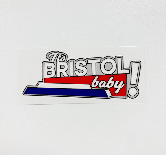 It's Bristol Baby Sticker