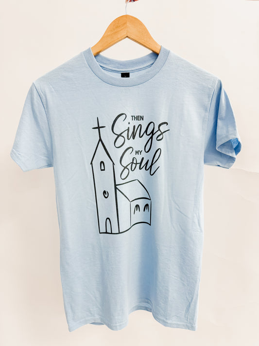 Then Sings The Soul Graphic Tee