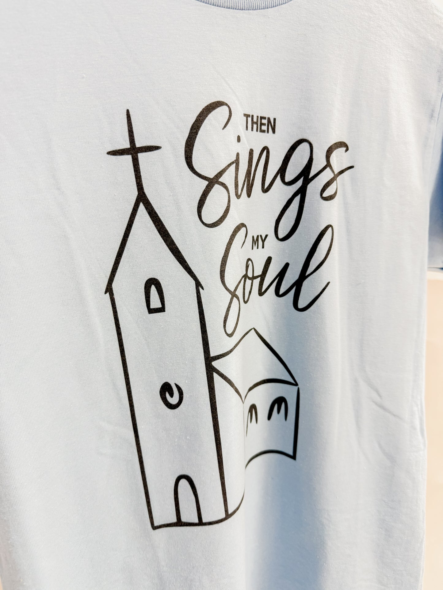 Then Sings The Soul Graphic Tee
