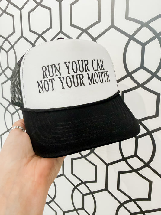 Don't Run Your Mouth Trucker Hat