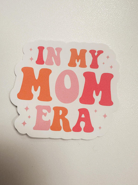 In My Mom Era Sticker